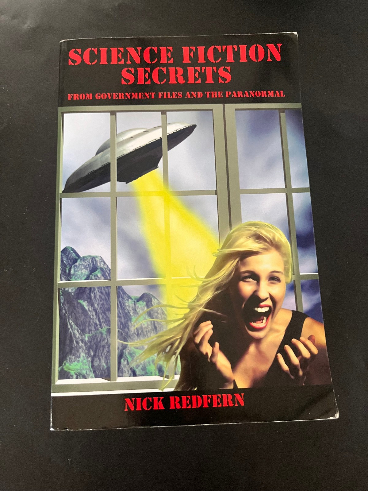 SCIENCE FICTION SECRETS FROM GOVERNMENT FILES AND THE PARANORMAL NICK REDFERN
