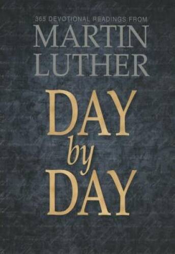 Day by Day with Martin Luther — Paperback By Martin Luther — ACCEPTABLE