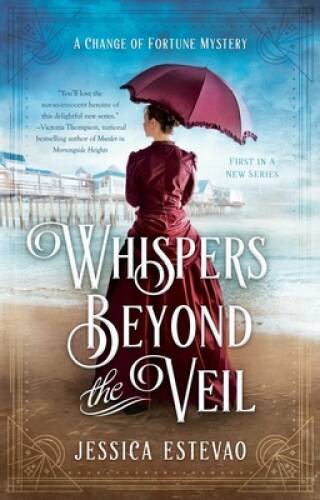 Whispers Beyond the Veil (A Change of Fortune Mystery) — Paperback — VERY GOOD