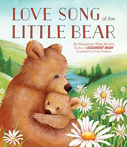 Love Song of the Little Bear, Wise Brown, Margaret