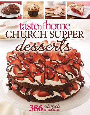 Taste of Home Church Supper Desserts: 386 Delectable Treats by Taste of Home
