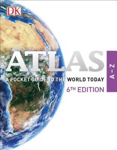 Atlas A-Z, 6th Edition — Paperback By DK — GOOD