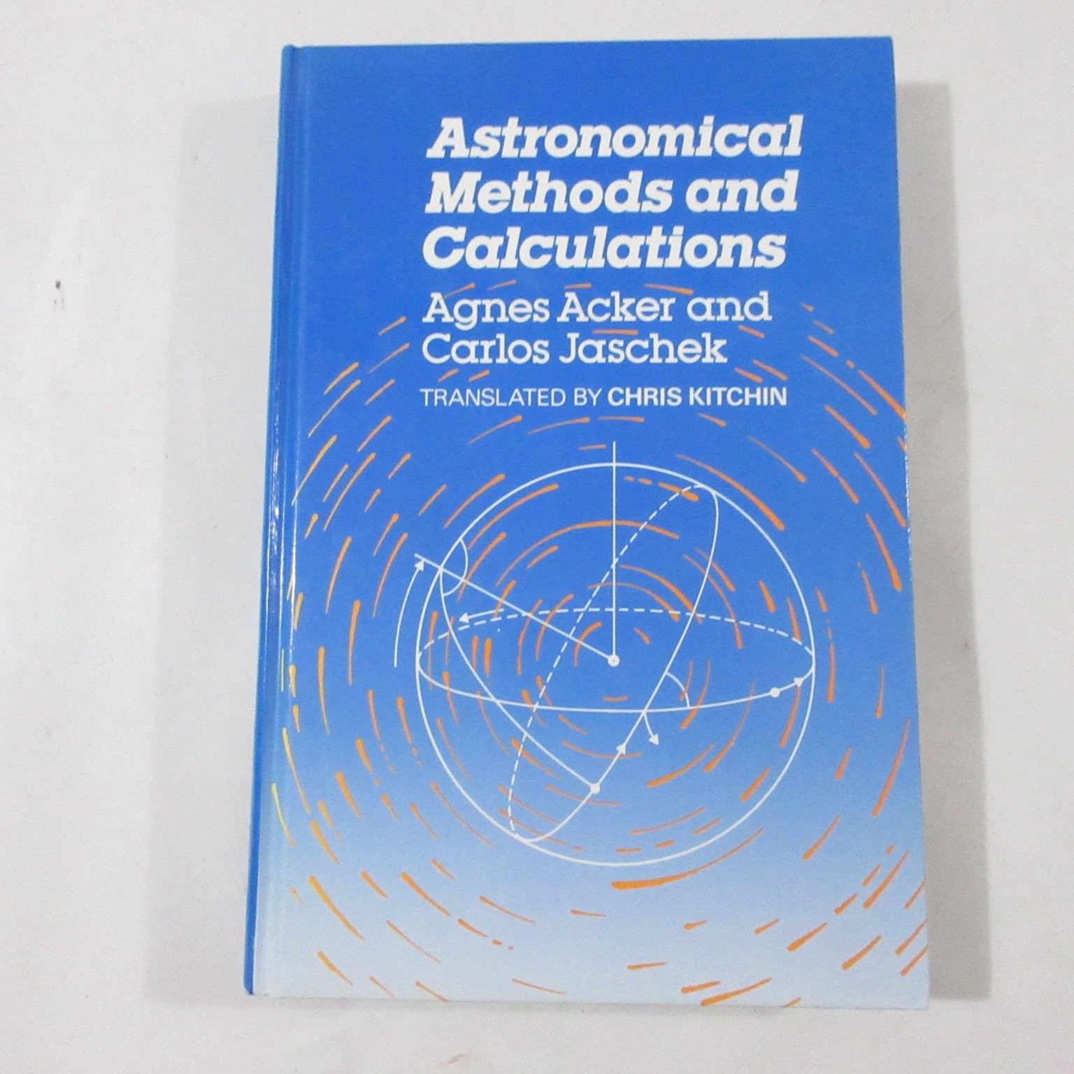 Astronomical Methods & Calculations Acker Jaschek 1984 John Wiley Astronomy