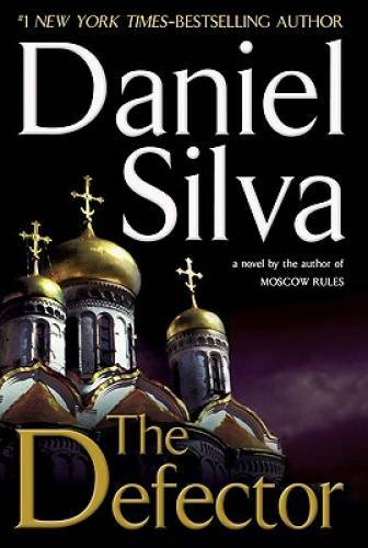 The Defector (Gabriel Allon Novels) — Hardcover By Silva, Daniel — GOOD