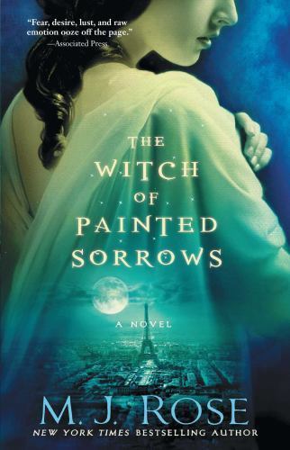 The Witch of Painted Sorrows: A Novel (The Daughters of La Lune), Rose, M. J., G