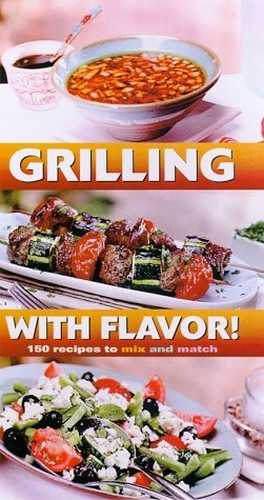 Grilling With Flavor: 150 Reci — VERY GOOD