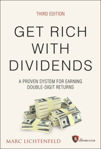 Get Rich with Dividends: A Proven System for Earning Double-Digit Re — VERY GOOD