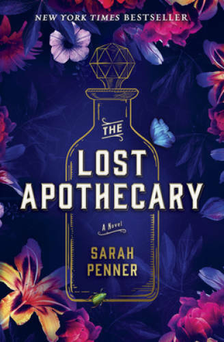 The Lost Apothecary: A Novel — Hardcover By Penner, Sarah — VERY GOOD