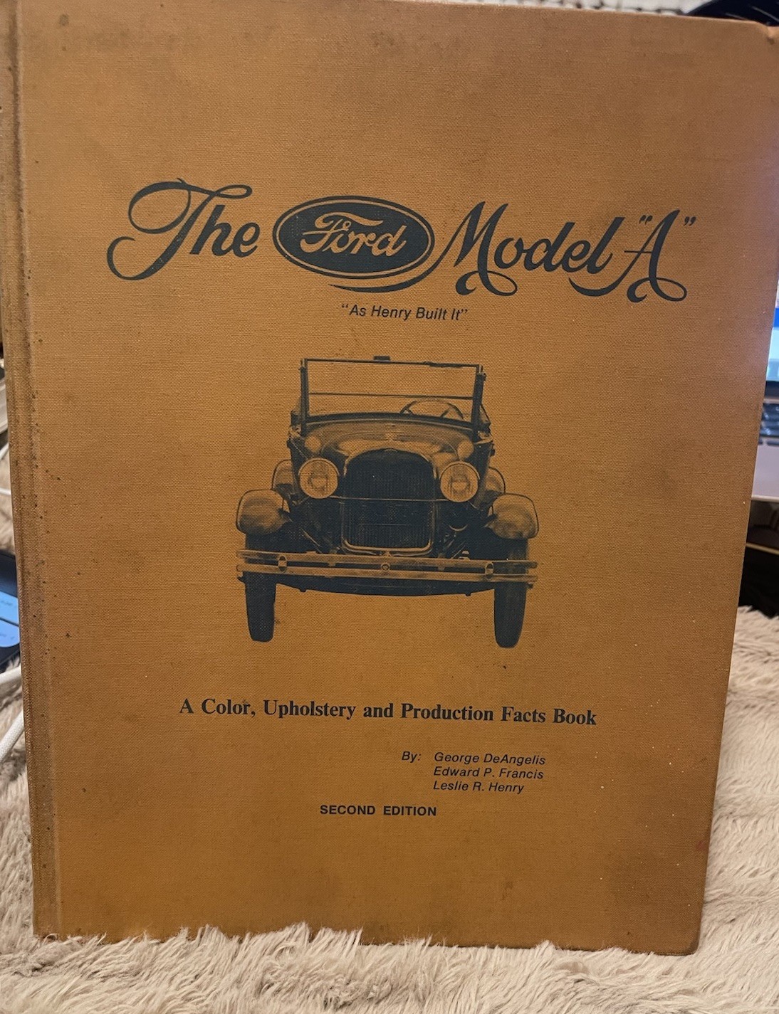 The Ford Model A—— A Color, Upholstery and Production Facts Book 2nd Edition