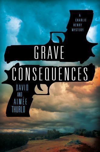 Grave Consequences : A Charlie Henry Mystery Aimée, Thurlo, David