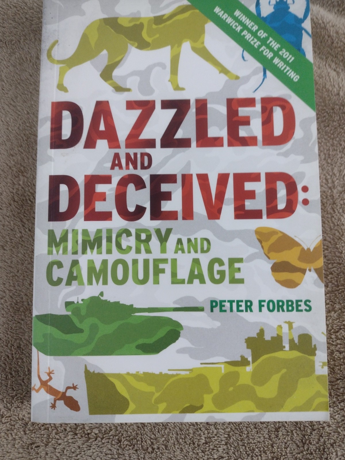Dazzled and Deceived : Mimicry and Camouflage by Peter Forbes (2011, Trade…