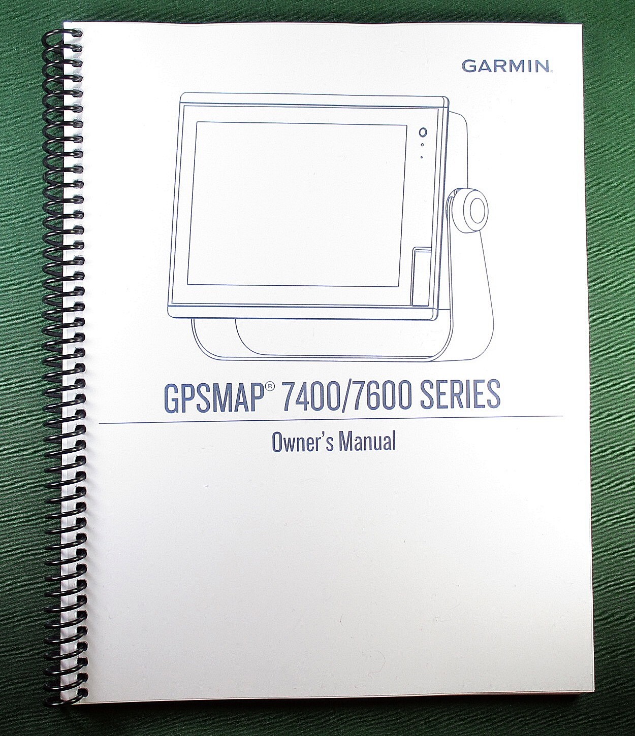 Garmin GPSMap 7400/7600 Series Owner’s Manual: 78 Pages In Color & Clear Covers