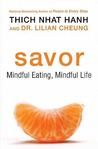 Savor: Mindful Eating, Mindful Life — Paperback By Hanh, Thich Nhat — VERY GOOD