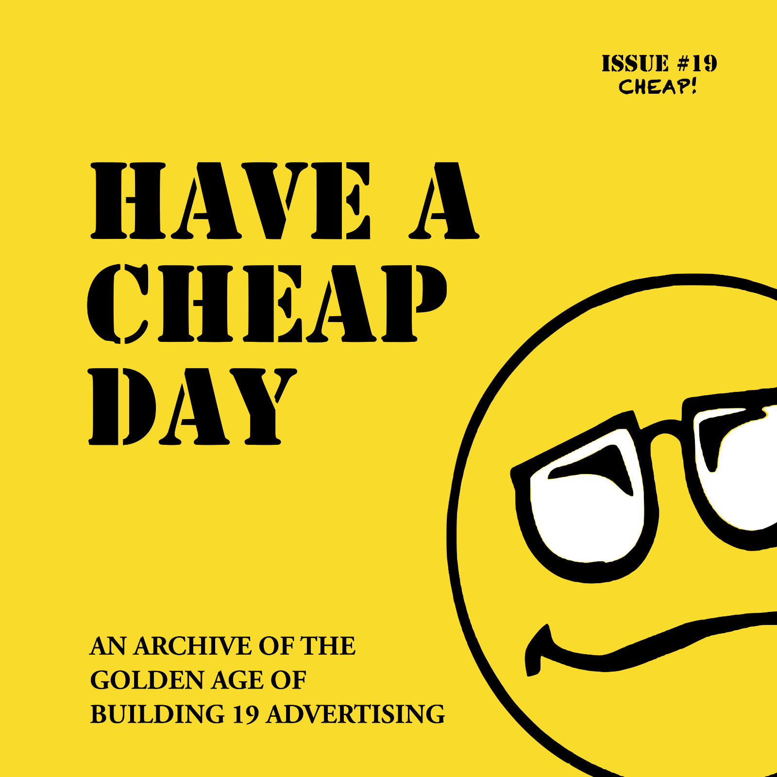 Have a Cheap Day — Building 19 Advertising Archive Book — PRESALE- Ships 5/15
