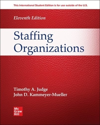 Staffing Organizations ISE by Timothy Judge: New