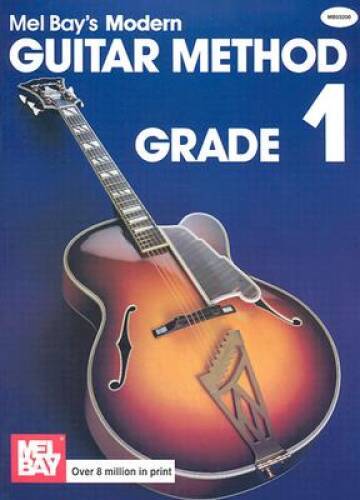 Mel Bay’s Modern Guitar Method: Grade 1 (Grade 1) — Paperback By Mel Bay — GOOD