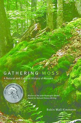 Gathering Moss: A Natural and Cultural History of Mosses by Kimmerer, Robin Wal