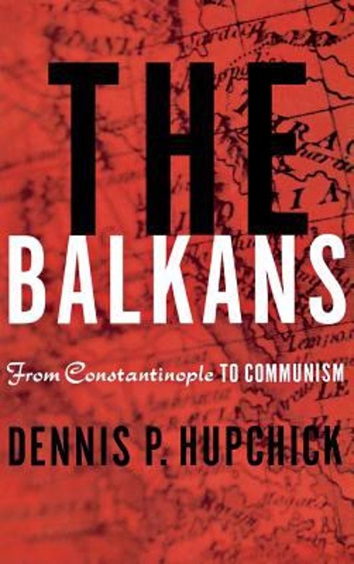 The Balkins : From Constantinople to Communism Hardcover Dennis P
