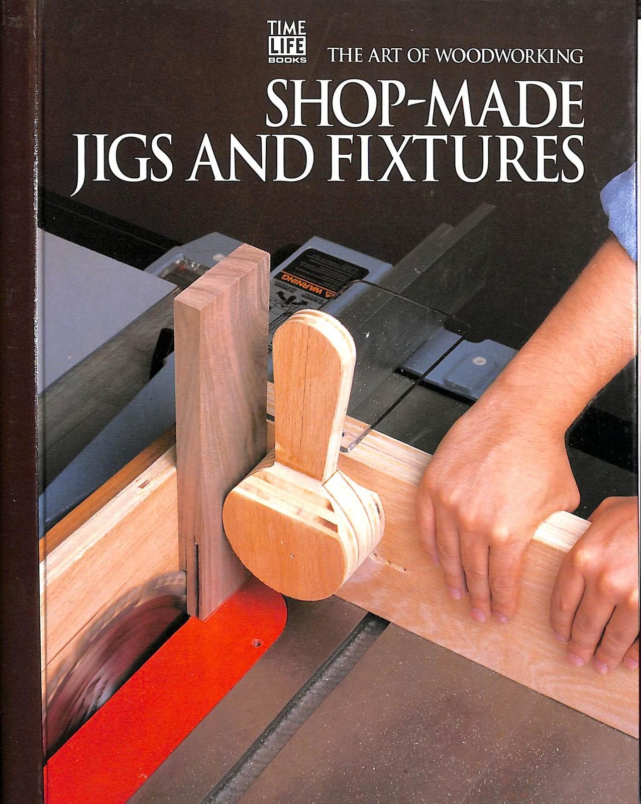 Shop-Made Jigs and Fixtures (Art of Woodworking) — time-life-books-editors -…