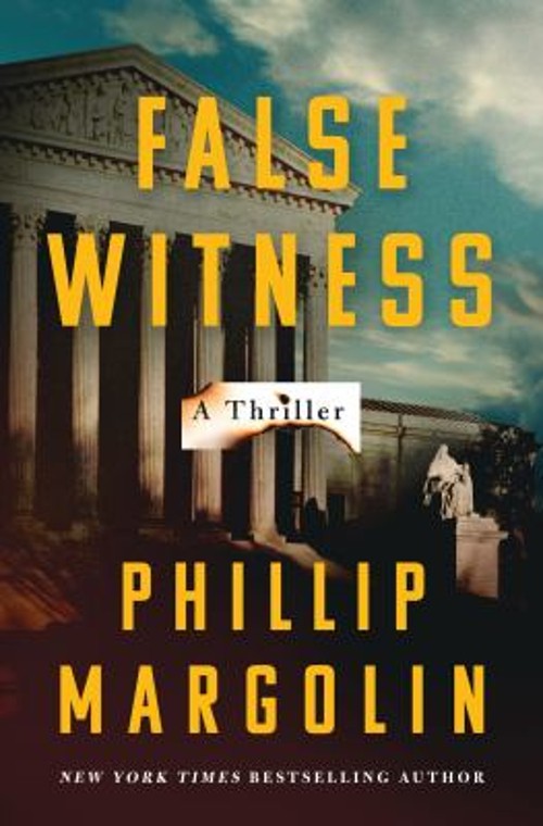 False Witness : A Novel Hardcover Phillip Margolin