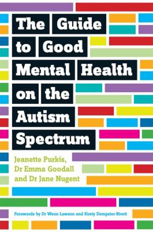 The Guide to Good Mental Health on the Autism Spectrum Paperback