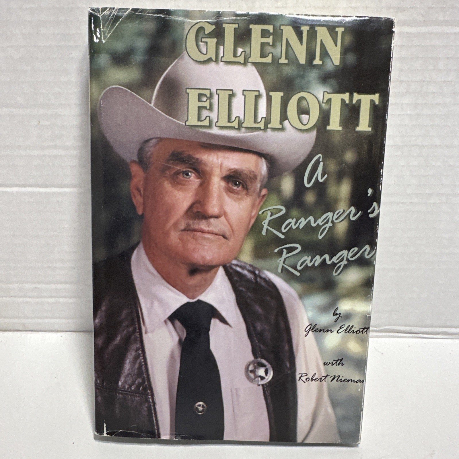 Glenn Elliott: A Ranger’s Ranger by Glenn Elliott Hardcover Dust Jacket Signed