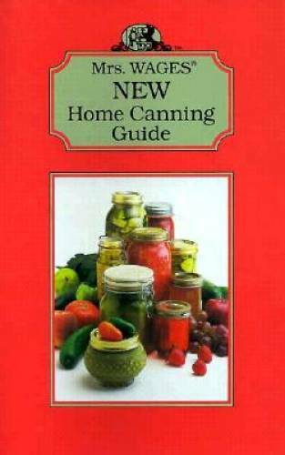 Mrs. Wages New Home Canning Guide — Spiral-bound — GOOD