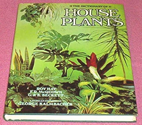 The Dictionary of House Plants Hardcover Roy Hay