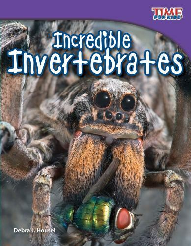 Teacher Created Materials — TIME For Kids Informational Text: Incredible Inverte