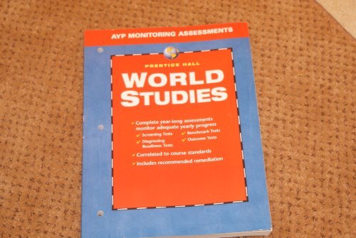 PRENTICE HALL WORLD STUDIES AYP MONITORING ASSESSMENTS By Pearson Inc. Education