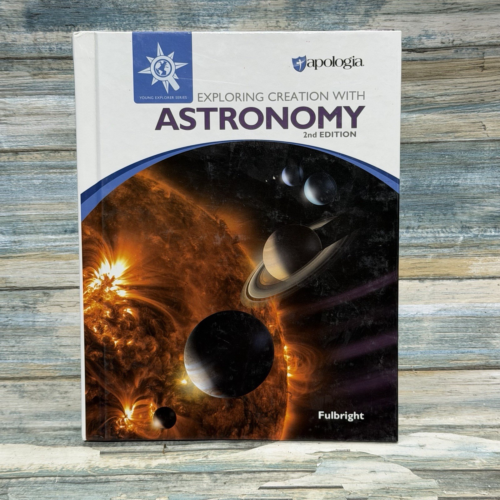 Apologia Astronomy 2nd Edition 2016 Textbook Hardcover By Jeannie Fulbright
