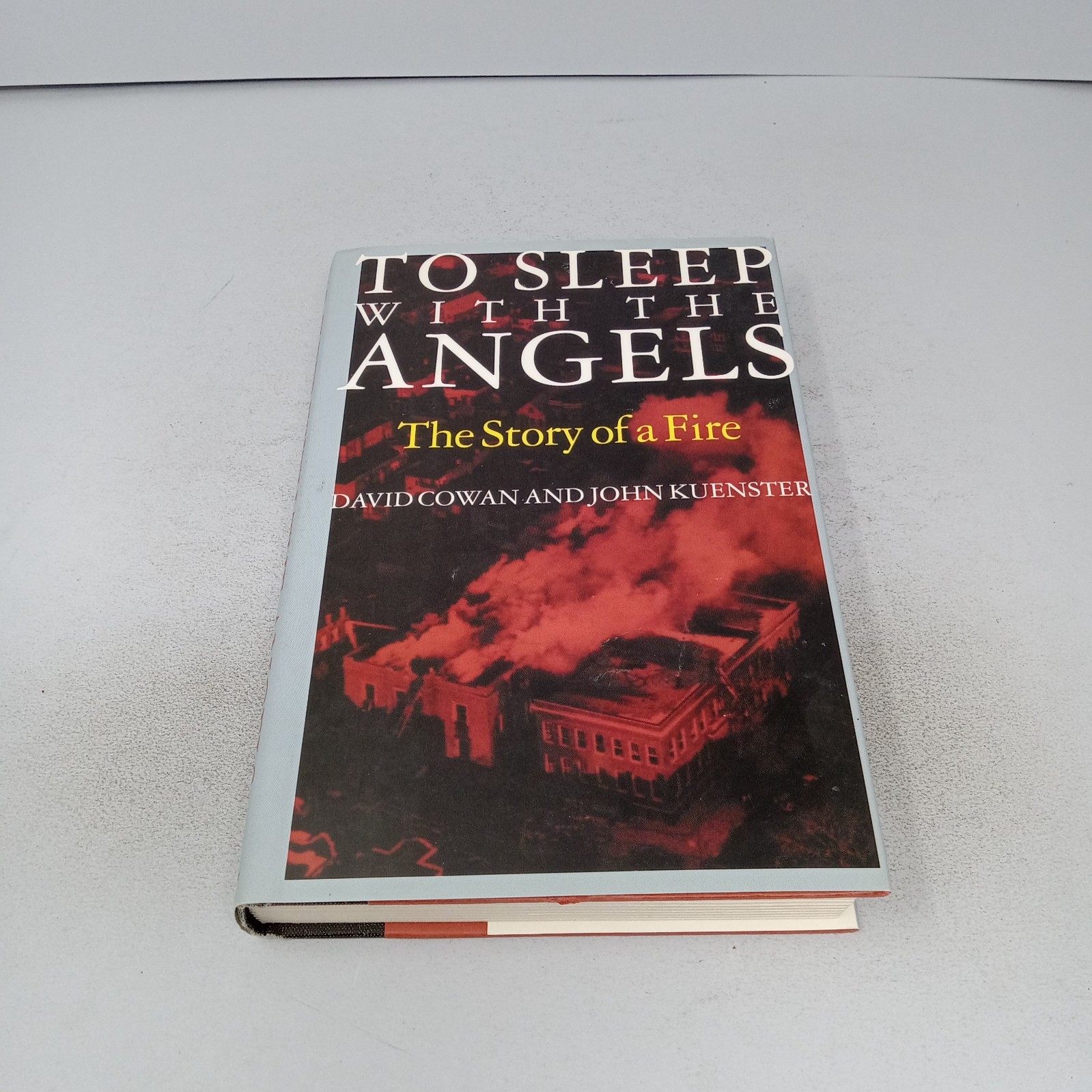 To Sleep with the Angels: 1996 Hardcover by David Cowan & John Kuenster