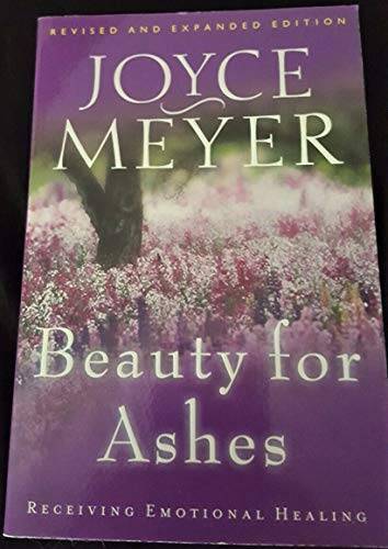 Beauty for Ashes — Paperback By Joyce Meyer — GOOD