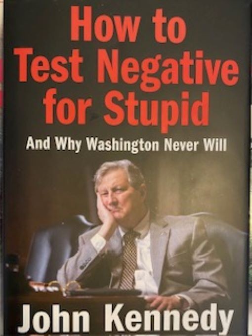 How to Test Negative for Stupid: And Why Washington Never Will―A Senator’s…