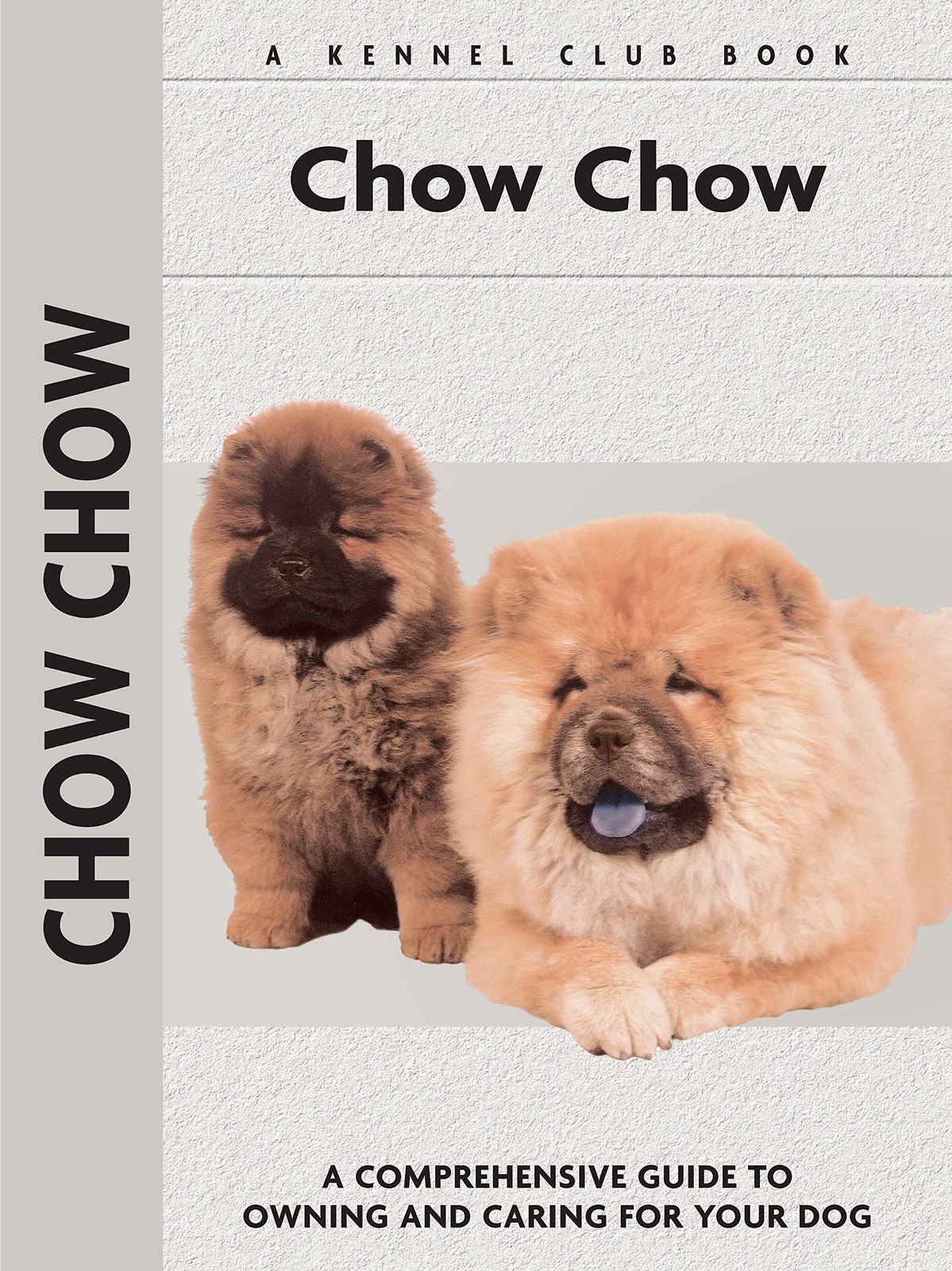 Chow Chow (Comprehensive Owner’s Guide) (Kennel Club, 108)