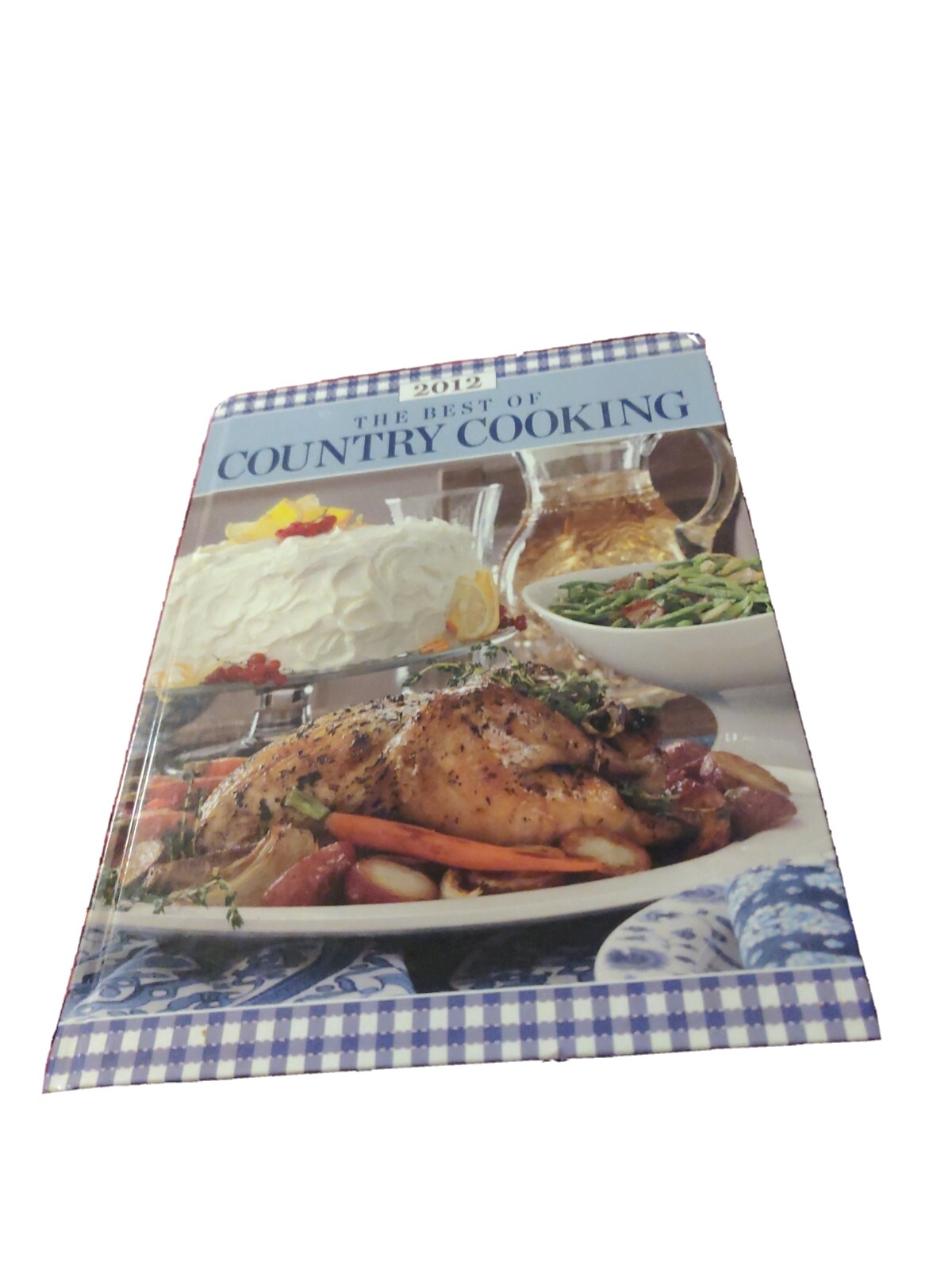 The Best of Country Cooking 2012 by Taste of Home Editorial Staff Cookbook