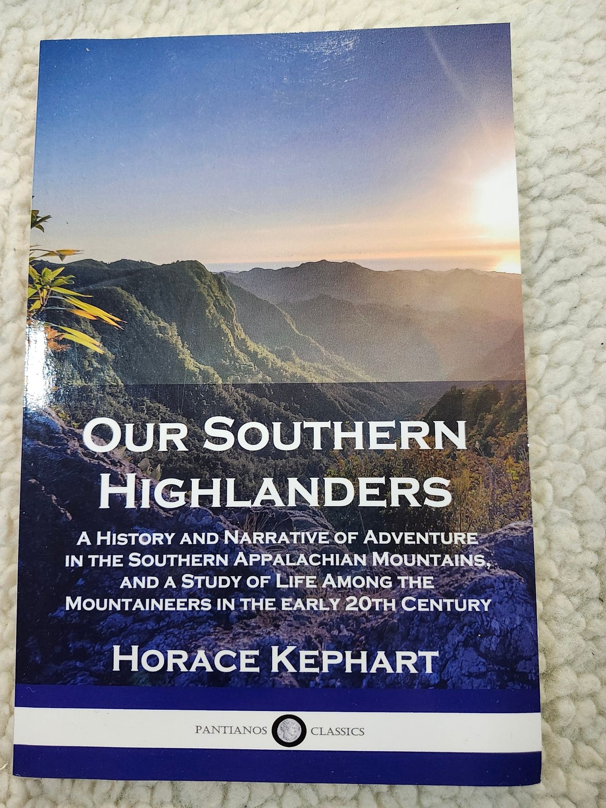 Our Southern Highlanders Horace Kephart Pantianos Classics Paperback 1913