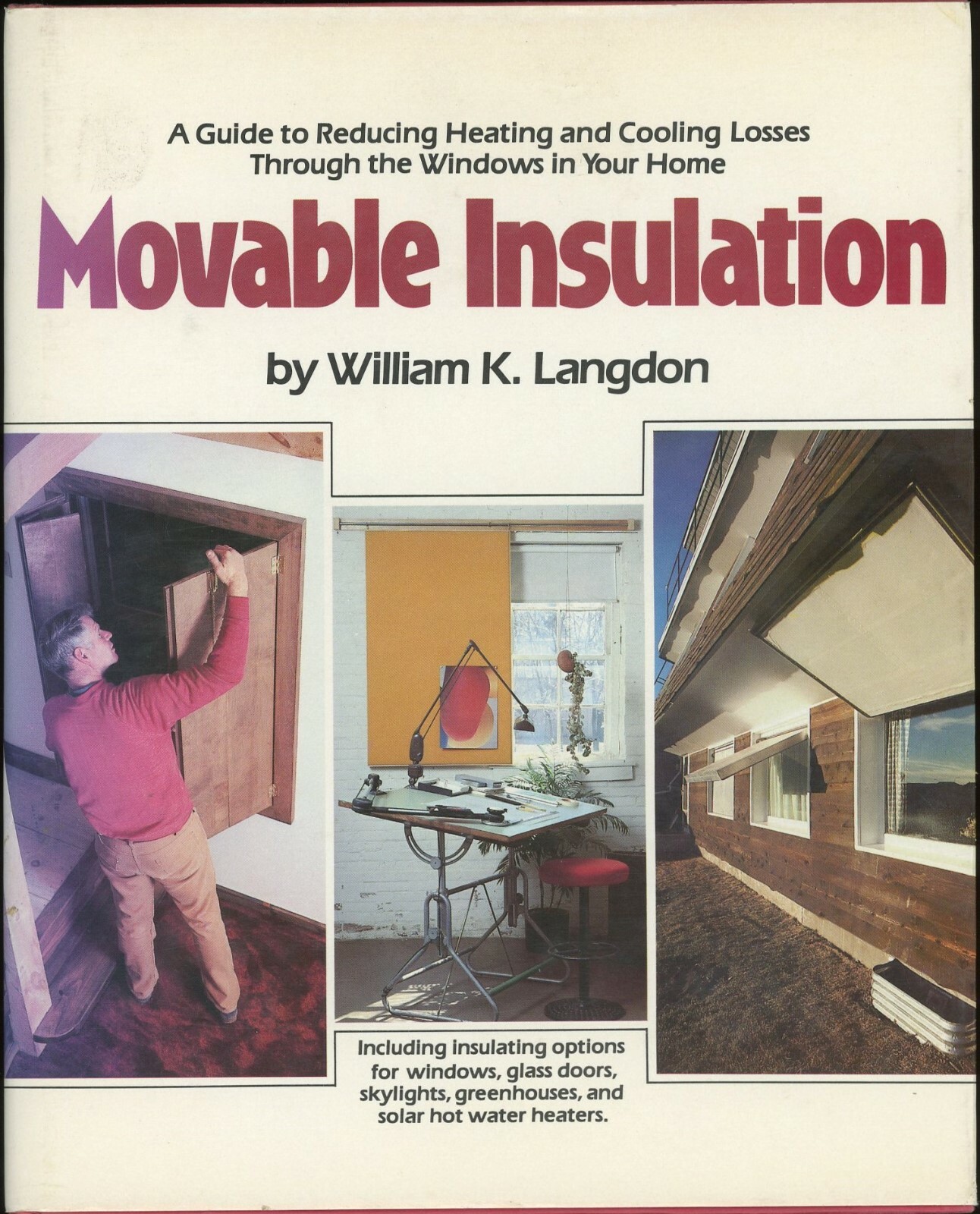 Movable Insulation~How to Reduce Heating & Cooling Loss 1st Edition 1980 Langdon